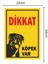 Dikkkat Köpek Var 24 x 34 cm Pvc Tabela Levha 2