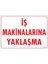 Uyari Levhalari "Kullanmasini Bilmediğiniz Makina,Cihaz Ve Aletle Uğraşmayiniz" Pvc 25*35 1