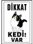 Dikkat Kedi Var Uyarı Ikaz Levhası Pvc Kaplama A4 Meraklı 1 1