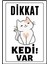 Dikkat Kedi Var Uyarı Ikaz Levhası Pvc Kaplama A4 Şaşkın 1