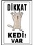 Dikkat Kedi Var Uyarı Ikaz Levhası Pvc Kaplama A4 Şımarık 1 1