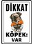 Dikkat Köpek Var Uyarı Ikaz Levhası Pvc Kaplama A4 Cool Dogs 1