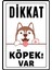 Dikkat Köpek Var Uyarı Ikaz Levhası Pvc Kaplama A4 Kurt 1
