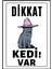 Dikkat Kedi Var Uyarı Ikaz Levhası Pvc Kaplama A4 Sarı Şapkalı 1