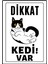 Dikkat Kedi Var Uyarı Ikaz Levhası Pvc Kaplama A4 Tekir 1 1