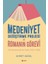 Medeniyet Değiştirme Projesi ve Romanın Görevi - Ahmet Akgül 1