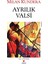 Ayrılık Valsi - Milan Kundera 1
