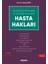 Uluslararası Bildirgeler ve Tıp Etiği Açısından Hasta Hakları - Gürkan Sert 1