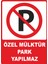 Chicart Design Studio Özel Mülktür Park Yapılmaz Pvc Plakalı Uyarı Levhası Dekota Dijital Uv Baskı Yapışkanlı 25X35 cm 1