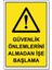 Güvenlik Önlemlerini Almadan İşe Başlama Levhası Pvc Veya Alüminyum K. 1