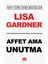 Affet Ama Unutma - Lisa Gardner 1