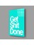 Get Shit Done Cam Tablo || Tasarımcı Koleksiyonu 2
