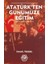 Atatürk'ten Günümüze Eğitim - İsmail Tezgel 1