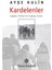 Kardelenler: Çağdaş Türkiye'nin Çağdaş Kızları - Ayşe Kulin 1