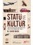 Statü ve Kültür Toplumsal Statü Arzumuz Zevk, Kimlik, Sanat, Moda ve Sürekli Değişimi Nasıl Yaratır? - W. David Marx 1