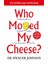 Who Moved My Cheese - Spencer Johnson / Kenneth Blanchard 1