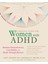 A Radical Guide For Women With Adhd: Embrace Neurodiversity, Live Boldy, And Break Through Barriers 1
