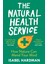 The Natural Health Service: How Nature Can Mend Your Mind 1