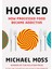 Hooked: How Processed Food Became Addictive 1