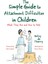 The Simple Guide To Attachment Difficulties In Children: What They Are And How To Help 1
