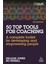 50 Top Tools For Coaching: A Complete Toolkit For Developing And Empowering People 1