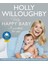 Truly Happy Baby ... It Worked For Me: A Practical Parenting Guide From A Mum You Can Trust 1