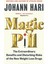 Magic Pill: The Extraordinary Benefits And Disturbing Risks Of The New Weight Loss Drugs 1