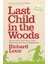 Last Child In The Woods: Saving Our Children From Nature-Deficit Disorder 1