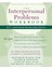 The Interpersonal Problems Workbook: Act To End Painful Relationship Patterns 1
