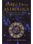 Aspects In Astrology: A Comprehensive Guide To Interpretation 1