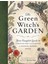 The Green Witch's Garden: Your Complete Guide To Creating And Cultivating A Magical Garden Space 1