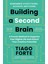Building A Second Brain: A Proven Method To Organise Your Digital Life And Unlock Your Creative Pote 1