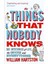 The Things That Nobody Knows: 501 Mysteries Of Life, The Universe And Everything 1