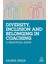 Diversity, Inclusion And Belonging In Coaching: A Practical Guide 1