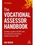 The Vocational Assessor Handbook: Including A Guide To The Qcf Units For Assessment And Internal Qua 1