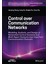 Control Over Communication Networks: Modeling, Analysis, And Design Of Networked Control Systems And 1