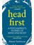 Head First: A Psychiatrist's Stories Of Mind And Body 1