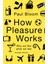 How Pleasure Works: Why We Like What We Like 1