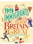 99 Immigrants Who Made Britain Great 1