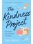 The Kindness Project: The Unmissable New Novel That Will Make You Laugh, Bring Tears To Your Eyes, A 1