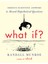 What If?: Serious Scientific Answers To Absurd Hypothetical Questions 1