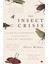 The Insect Crisis: Our Fragile Dependence On The Planet's Smallest Creatures 1