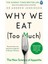 Why We Eat (Too Much): The New Science Of Appetite 1