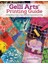 Gelli Arts(R) Printing Guide: Printing Without A Press On Paper And Fabric Using The Gelli Arts(R) P 1