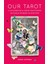 Our Tarot: A Guidebook And Deck Featuring Notable Women In History 1