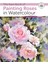 The Kew Book Of Painting Roses In Watercolour 1