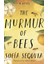 The Murmur Of Bees 1