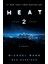 Heat 2: A Novel 1