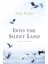Into The Silent Land 1