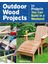 Outdoor Wood Projects: 24 Projects You Can Build In A Weekend 1